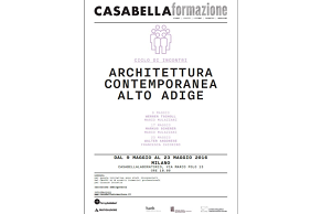 Casabella formazione: ciclo di incontri ARCHITETTURA CONTEMPORANEA ALTO ADIGE