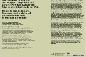 Das Heute ist das Gestern von Morgen. Gespräche und Exkursionen zum Kulturellen Erbe an der Schnittstelle der Zeit.