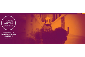 we suggest.. TRANSART16 Festival of contemporary culture South Tyrol 